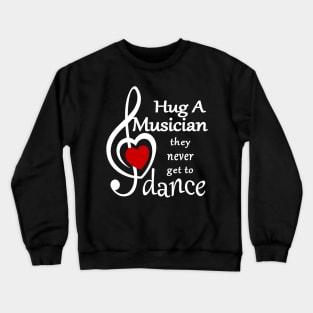 Hug a musician Crewneck Sweatshirt